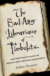 the-bad-ass-librarians-of-timbuktu-9781476777405_hr